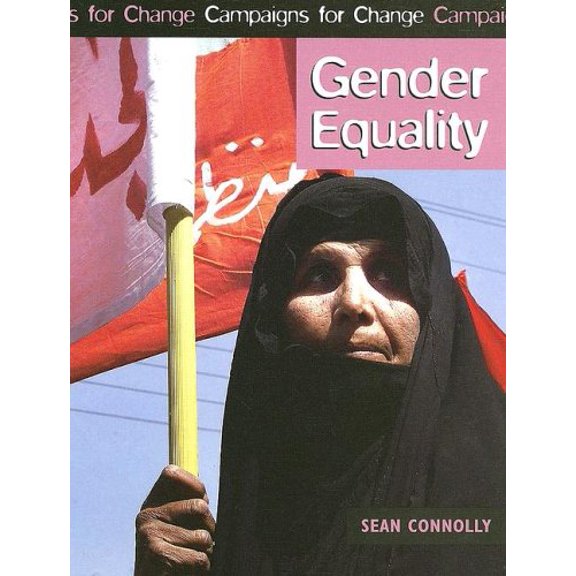 Pre-Owned Gender Equality (CAMPAIGNS FOR CHANGE), 9781583405154, 1583405151, Paperback,