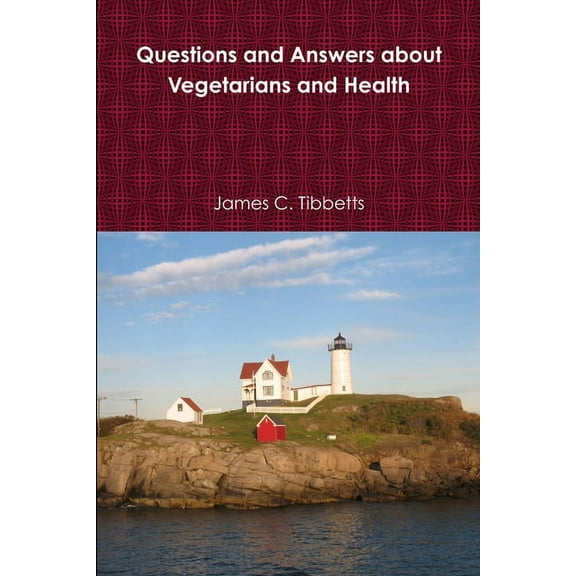 Questions and Answers about Vegetarians and Health (Paperback)