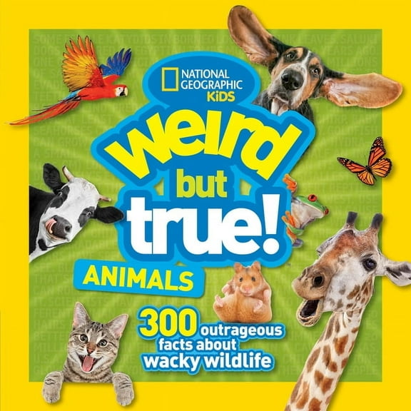 Weird But True! Weird But True! Animals: 300 Outrageous Facts about Wacky Wildlife, (Paperback)
