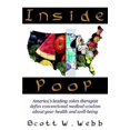 thumbnail image 1 of Pre-Owned Inside Poop: America's Leading Colon Therapist Defies Conventional Medical Wisdom about Your Health and Well-Being (Paperback) 1425902111 9781425902117, 1 of 1
