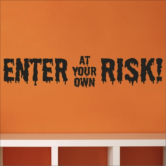 Halloween Enter At Your Own Risk Vinyl Lettering wall decal (10"H x 45"L Black)