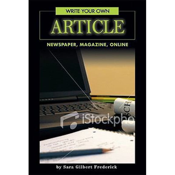 Pre-Owned Write Your Own Article: Newspaper, Magazine, Online (Unknown) 0756538556 9780756538552