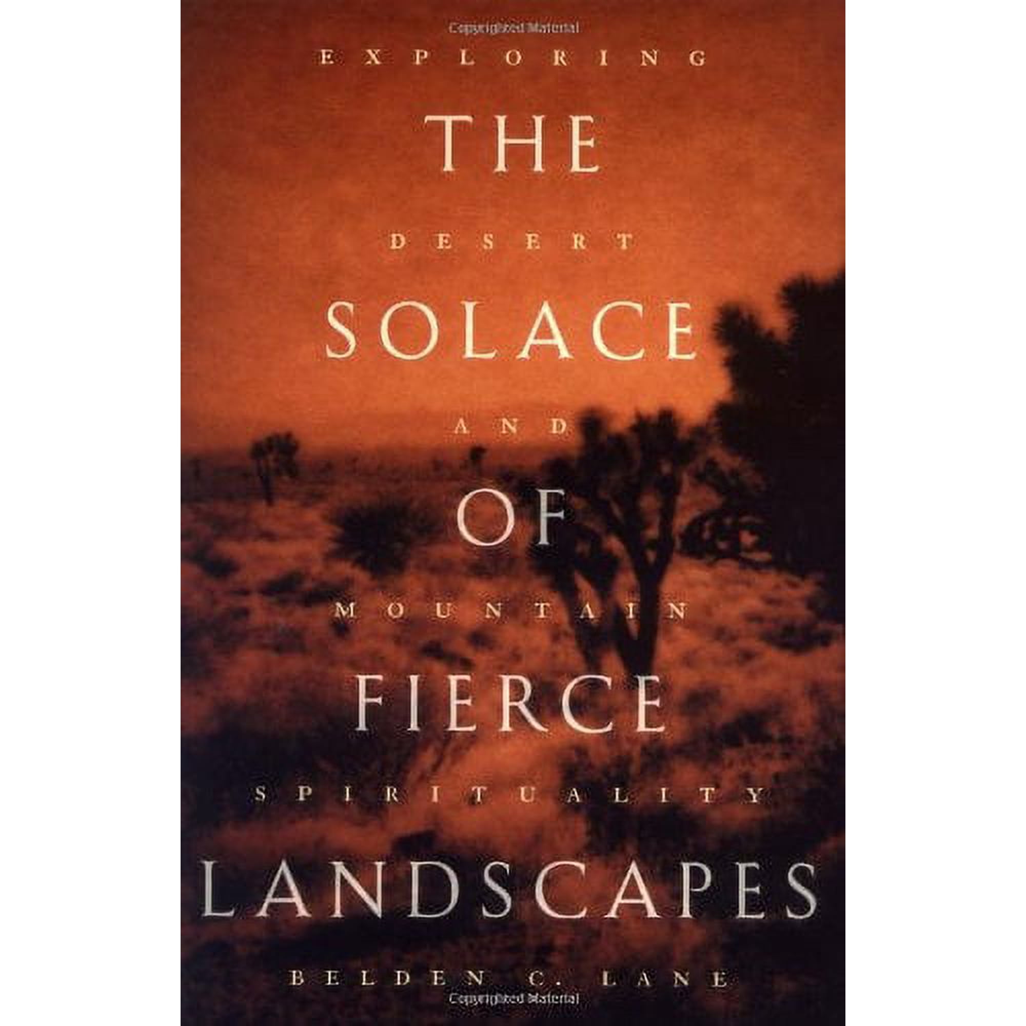 The Solace of Fierce Landscapes: Exploring Desert and Mountain Spirituality Hardcover