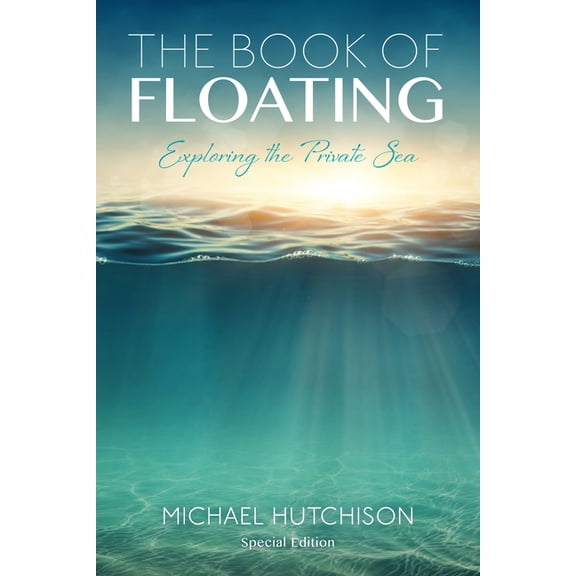 Consciousness Classics Book of Floating, (Paperback)