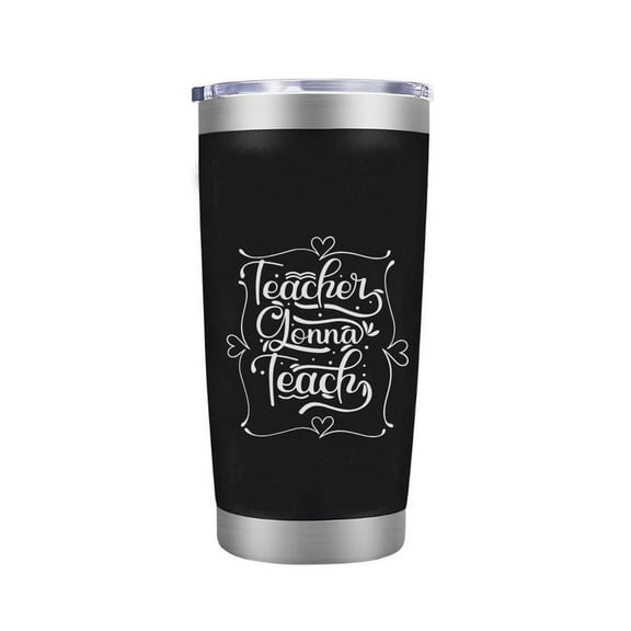 Teacher Gonna Teach Gifts for Women, Men, Teacher Appreciation Engraved Gifts from Students - Teacher Birthday Gifts, Back to School Gifts, 20 oz Travel Tumbler Coffee Cup
