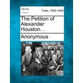 thumbnail image 1 of The Petition of Alexander Houston..., 1 of 1
