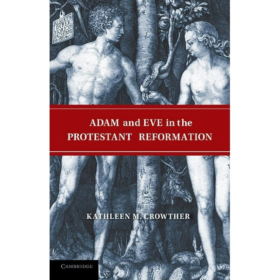 Adam and Eve in the Protestant Reformation, (Paperback)