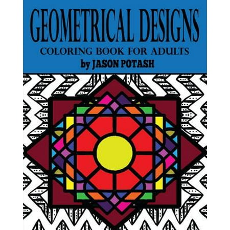 Geometrical Designs Coloring Book For Adults