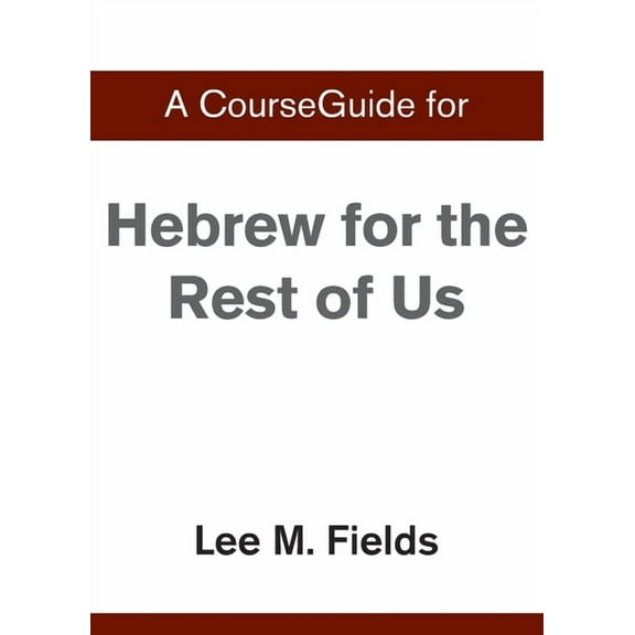 A CourseGuide for Hebrew for the Rest of Us, (Paperback)