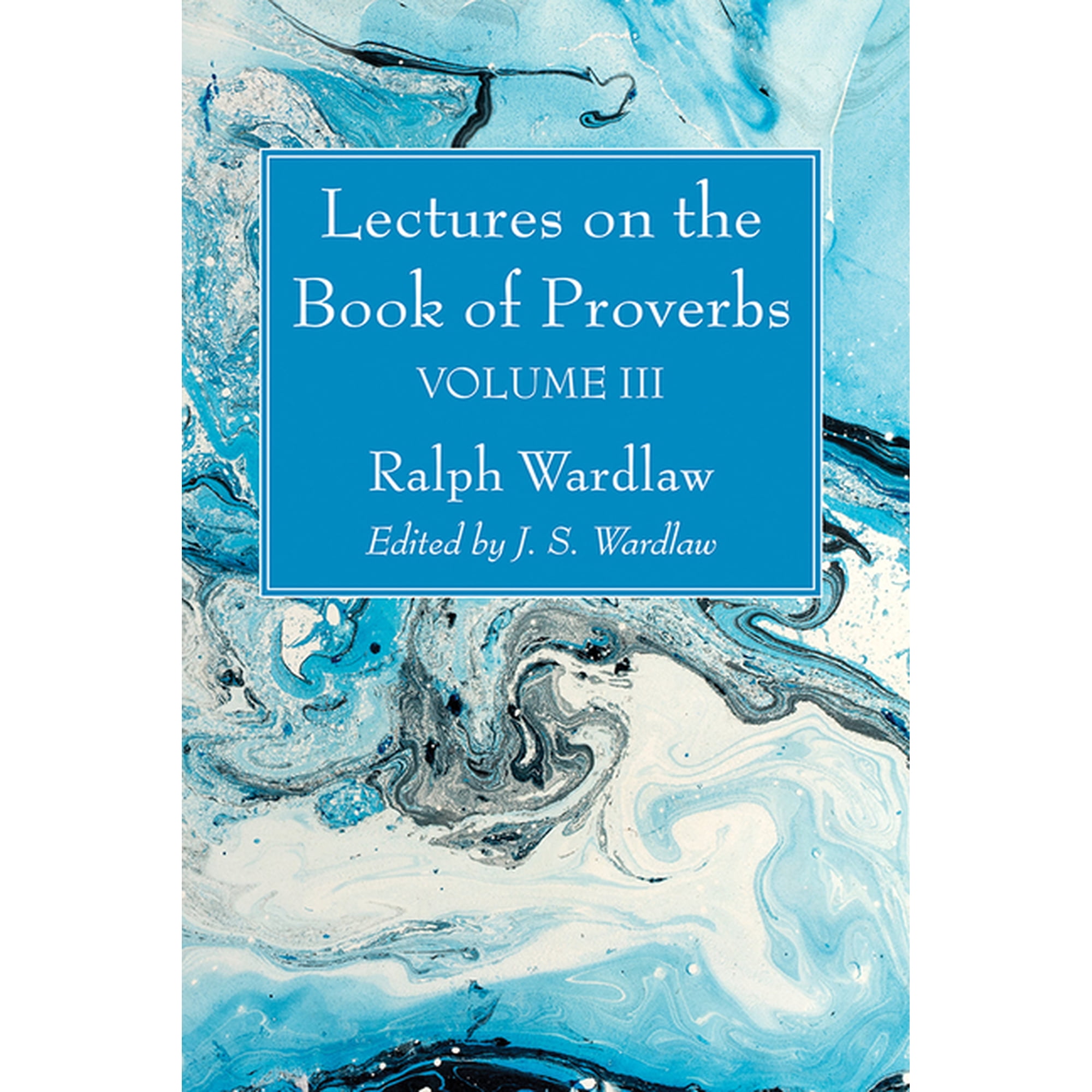 Lectures on the Book of Proverbs Volume III (Paperback)