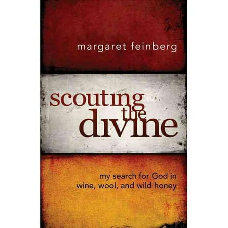 Scouting the Divine: My Search for God in Wine, Wool, and Wild Honey