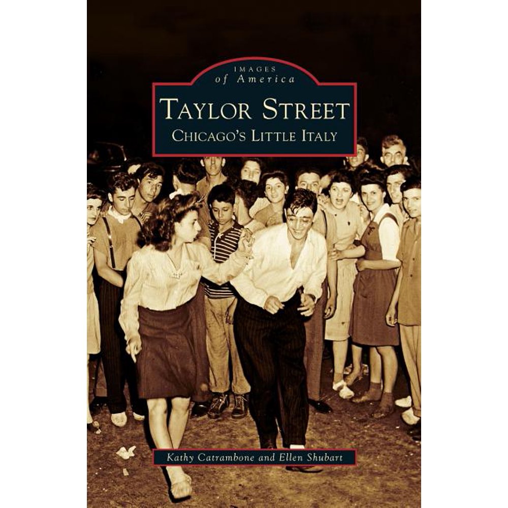 Taylor Street Chicago's Little Italy (Hardcover)