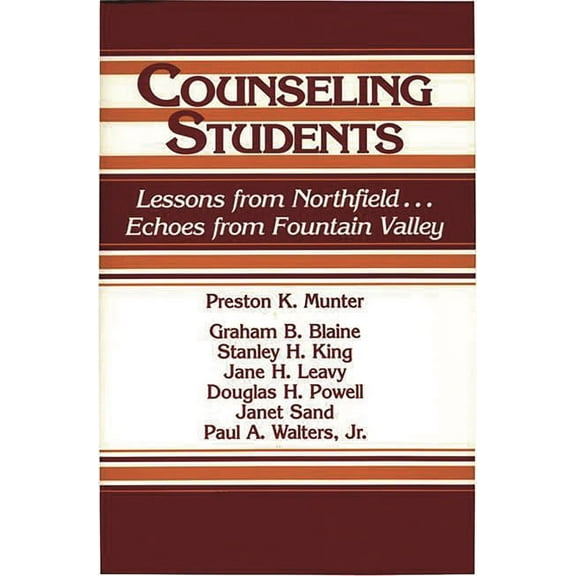 Counseling Students: Lessons from Northfield . . . Echoes from Fountain Valley, (Hardcover)