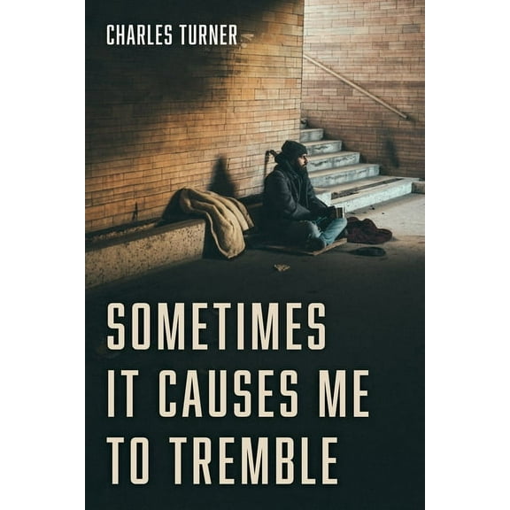 Sometimes It Causes Me to Tremble (Hardcover)