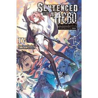 Sentenced to Be a Hero Sentenced to Be a Hero, Vol. 1 (Light Novel