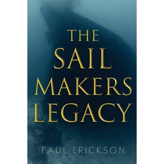 The Sail Makers Legacy, (Paperback)