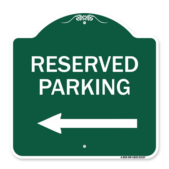 SignMission A-DES-GW-1818-23157 18 x 18 in. Designer Series Sign - Reserved Parking & Left Arrow, Green & White