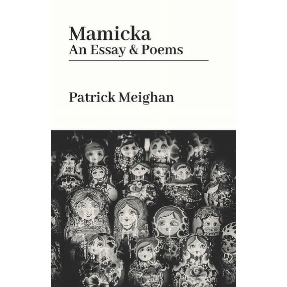Mamicka : An Essay and Poems (Paperback)