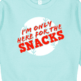 thumbnail image 3 of Inktastic I'm Only Here for the Snacks Toddler Sweatshirt, 3 of 4