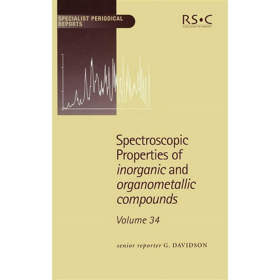 Specialist Periodical Reports - Spectros Spectroscopic Properties of Inorganic and Organometallic Compounds: Volume 34, Book 34, (Hardcover)