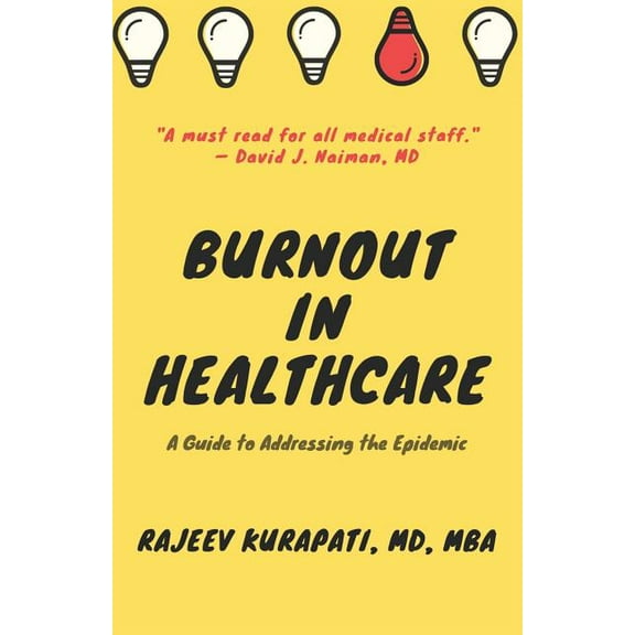 Burnout in Healthcare: A Guide to Addressing the Epidemic, (Paperback)
