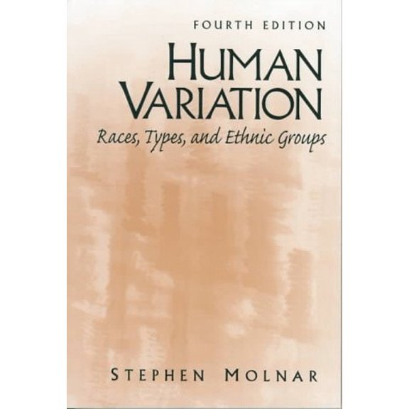 Pre-Owned Human Variation: Races, Types, and Ethnic Groups
