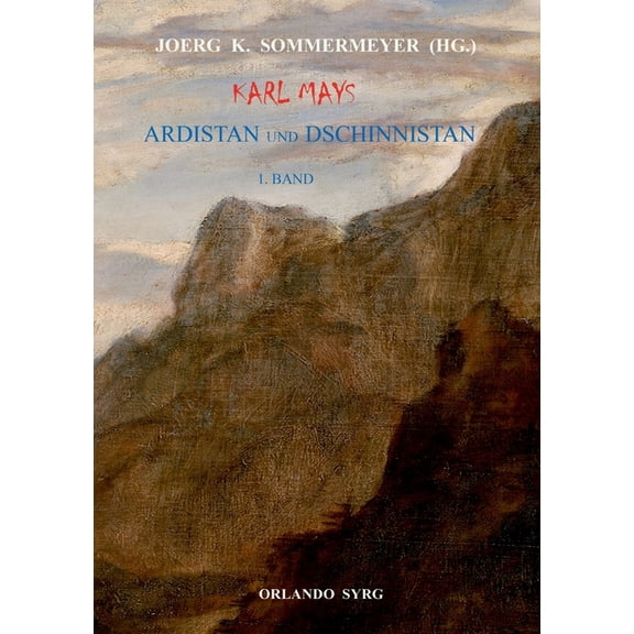 Karl Mays Ardistan und Dschinnistan I : Ardistan (Paperback)