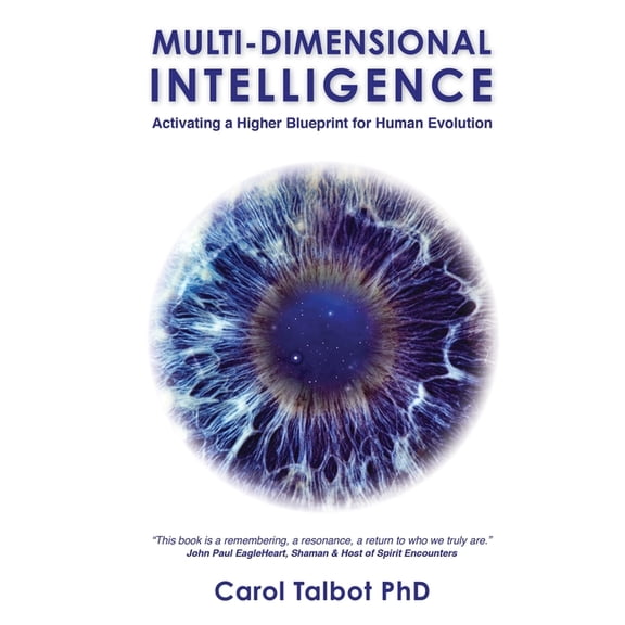 Multi-Dimensional Intelligence: Activating A Higher Blueprint for Human Evolution, (Paperback)