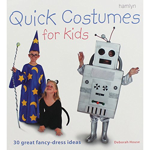 Pre-Owned Quick Costumes for Kids: 30 Great Fancy Dress Ideas (Paperback) 0600614840 9780600614845