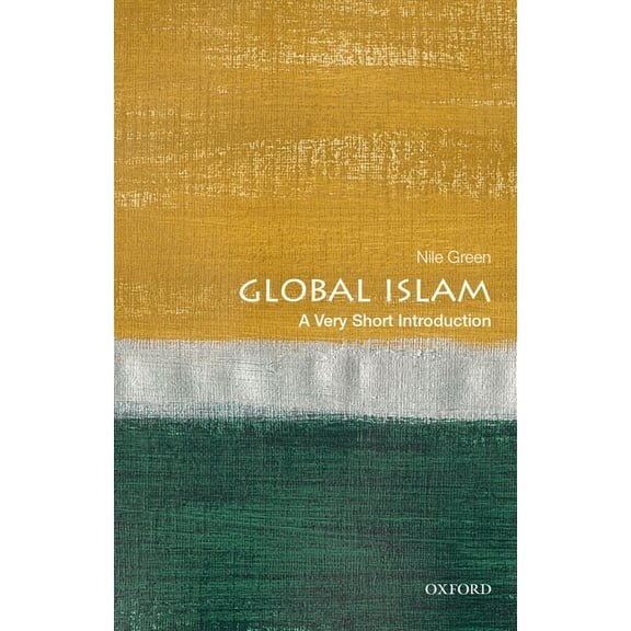 Very Short Introductions Global Islam: A Very Short Introduction, (Paperback)