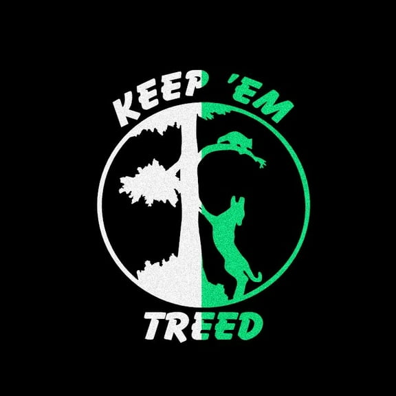 Keep'em Treed Vinyl Decal Sticker UV & Waterproof Bumper Window Laptop Automotive Water Bottle Gift accessories – WHITE GLOW 5"