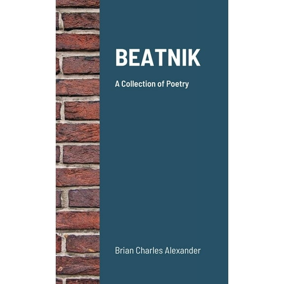 Beatnik: A Collection of Poetry, (Paperback)