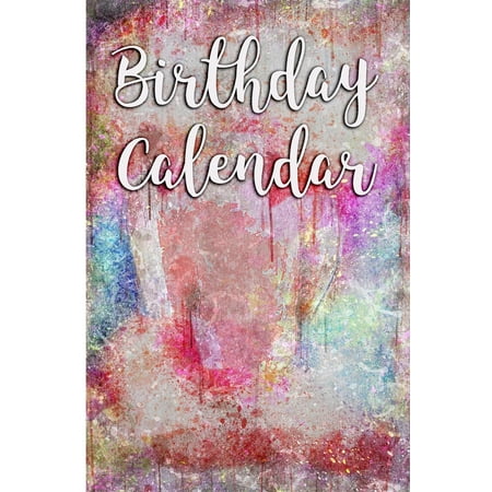 Birthday Calendar : 6x9 Portable Perpetual Calendar - Record Birthdays, Anniversaries and Meetings - Never Forget Family or Friends Birthdays Again