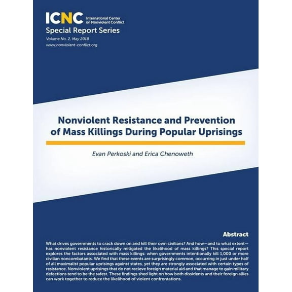 Icnc Special Report Nonviolent Resistance and Prevention of Mass Killings During Popular Uprisings, Book 2, (Paperback)