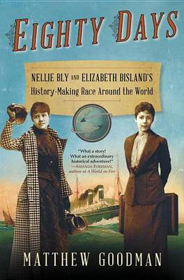 Eighty Days Nellie Bly and Elizabeth Bislands HistoryMaking Race Around
the World Epub-Ebook