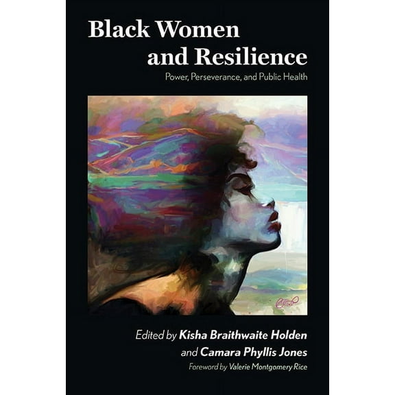 Suny Black Women's Wellness Black Women and Resilience: Power, Perseverance, and Public Health, (Paperback)