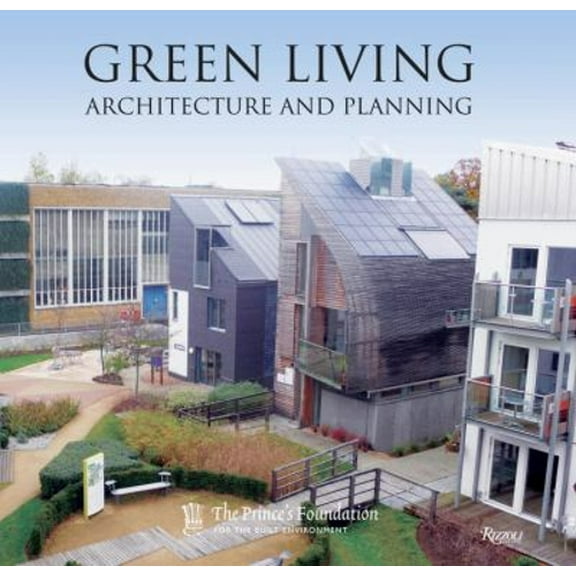 Pre-Owned Green Living : Architecture and Planning (Hardcover) 9780847833108