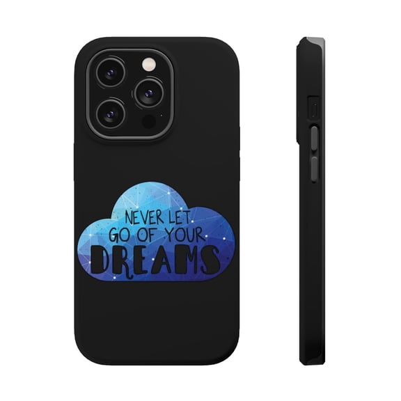 DistinctInk MagSafe Tough Case for Apple iPhone 15 Pro (6.1" Screen) - Never Let Go Of Your Dreams - Slim Profile Design