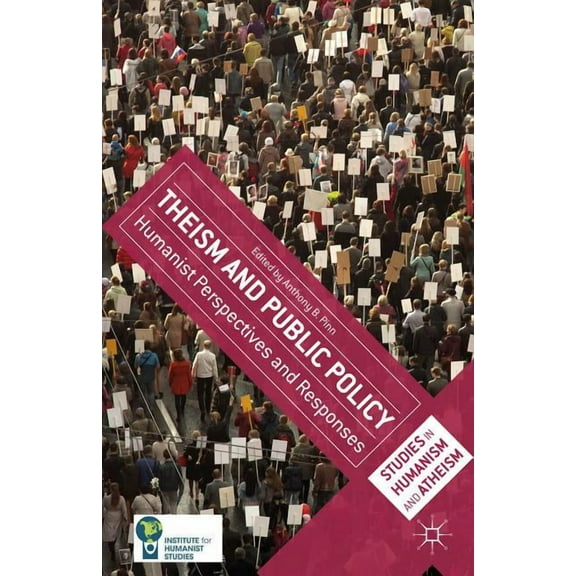 Humanities Research Centre Theism and Public Policy: Humanist Perspectives and Responses, (Hardcover)