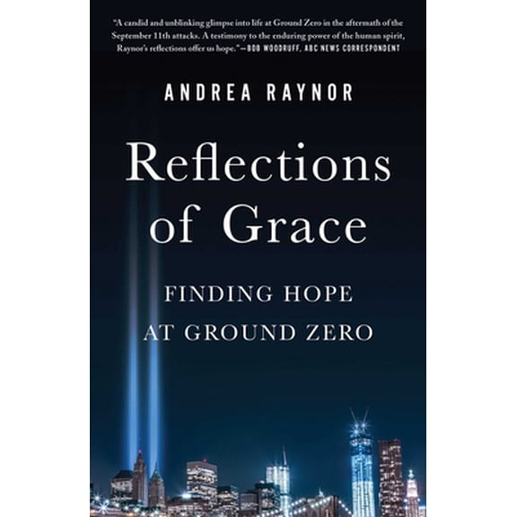 Pre-Owned Reflections of Grace: Finding Hope at Ground Zero (Paperback) 1668001187 9781668001189