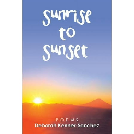 Sunrise to Sunset (Paperback)