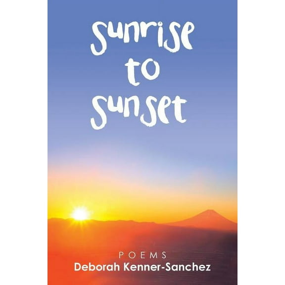 Sunrise to Sunset (Paperback)