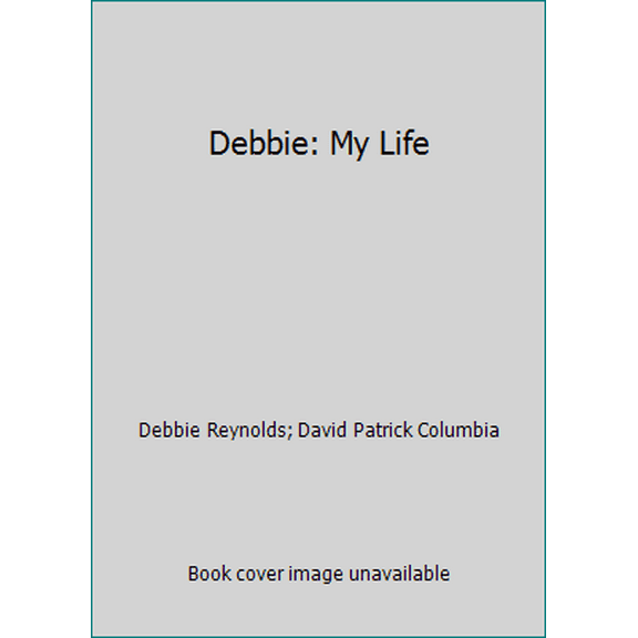 Pre-Owned Debbie: My Life (Hardcover) 068806633X 9780688066338