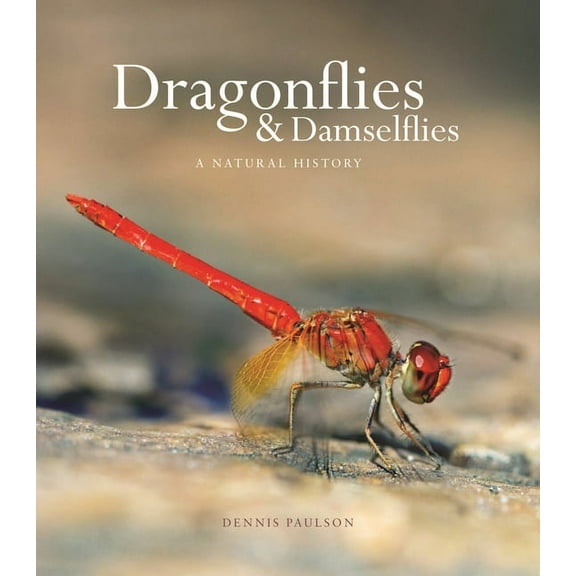 Dragonflies and Damselflies: A Natural History, (Hardcover)