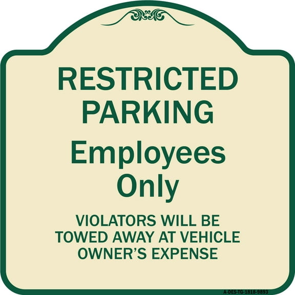 SignMission Designer Series Sign - Restricted Parking Employees Only Violators Will Be Towed At Vehicle Owner's Expense | Tan & Green 18" X 18" Heavy-Gauge Aluminum Architectural Sign