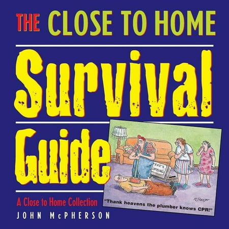 Close to Home The Close to Home Survival Guide: A Close to Home Collection, Book 11, (Paperback)