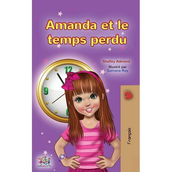 French Bedtime Collection Amanda and the Lost Time (French Children's Book), (Hardcover)
