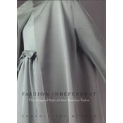 Fashion Independent: The Original Style of Ann Bonfoey Taylor [Hardcover - Used]