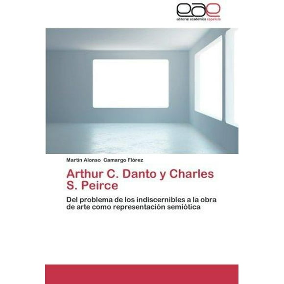 Arthur C. Danto y Charles S. Peirce
