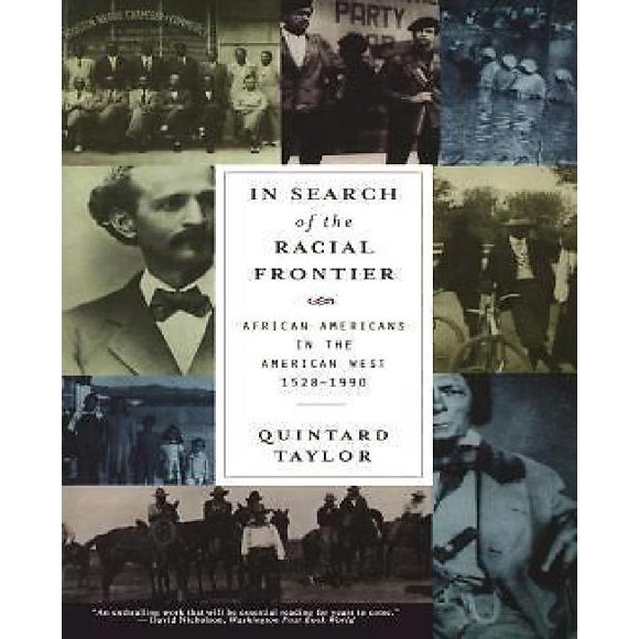 In Search of the Racial Frontier: African Americans in the American West 1528-1990